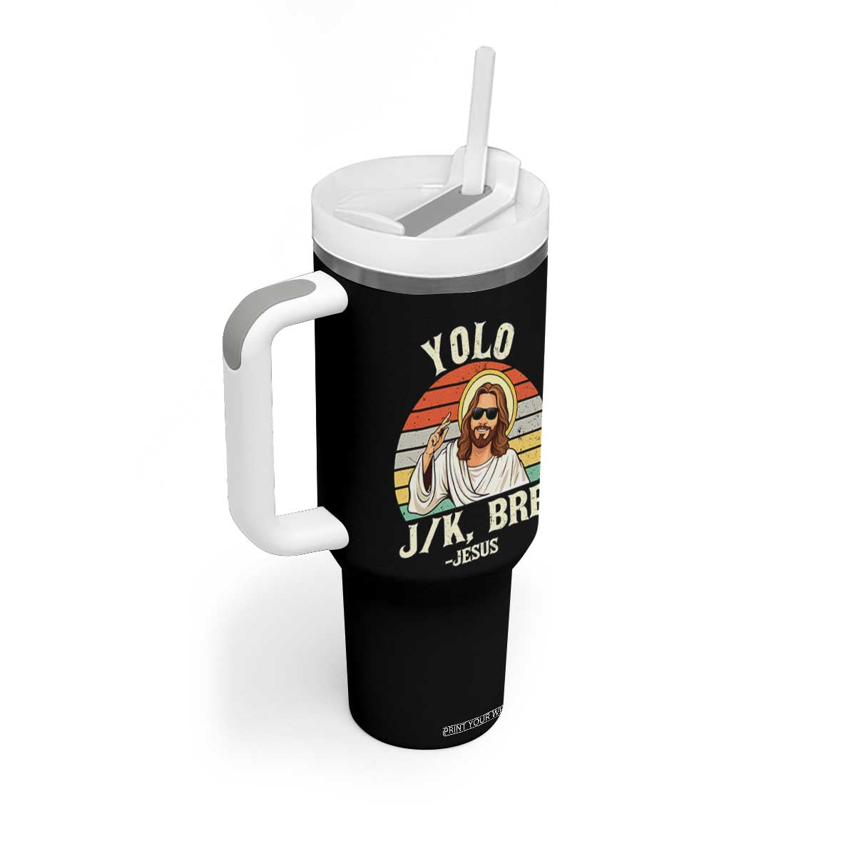 Yolo Jk BRB Jesus Tumbler With Handle Funny Easter Christian TS14 Print Your Wear