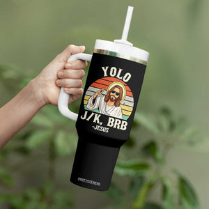 Yolo Jk BRB Jesus Tumbler With Handle Funny Easter Christian TS14 Print Your Wear