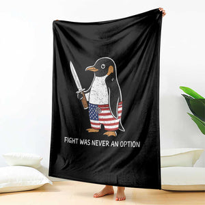 Flight was Never an Option Throw Blanket Funny Penguin Knife Sarcastic American Flag