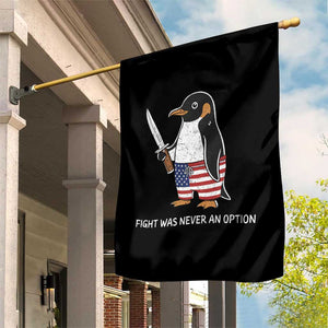 Flight was Never an Option Garden Flag Funny Penguin Knife Sarcastic American Flag
