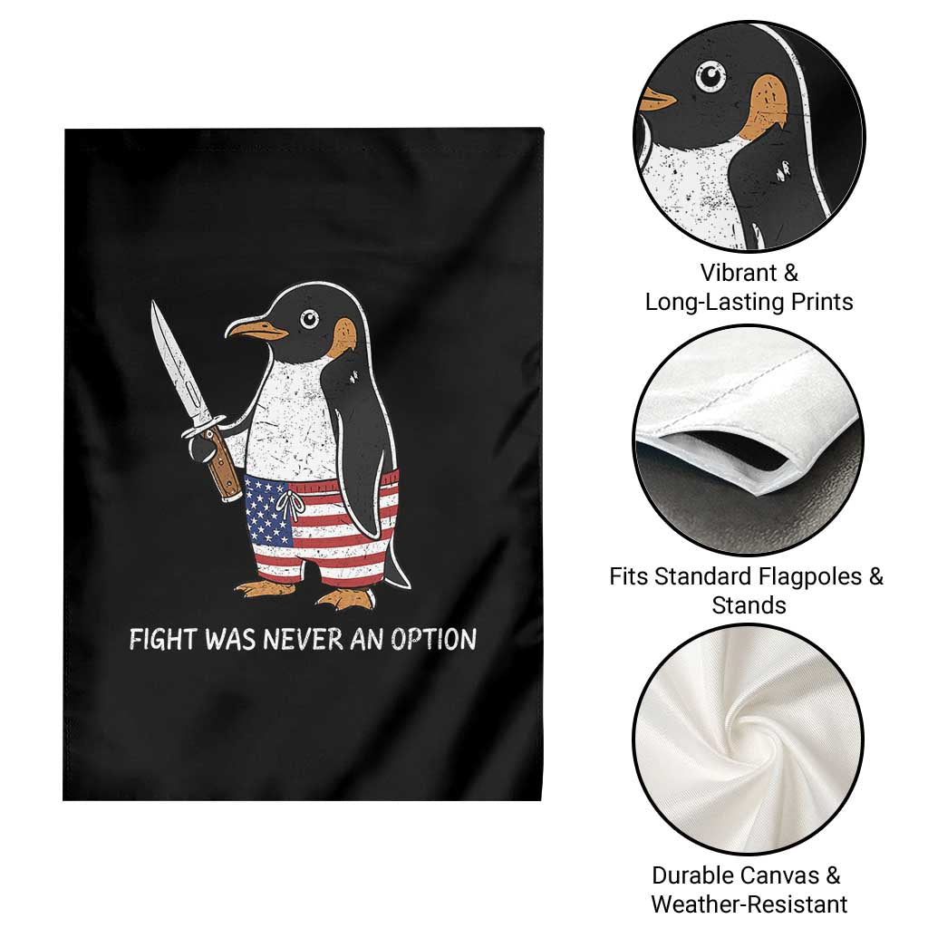 Flight was Never an Option Garden Flag Funny Penguin Knife Sarcastic American Flag