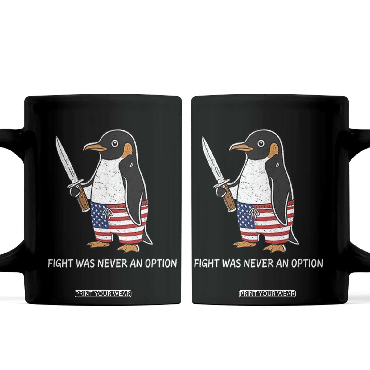 Flight was Never an Option Coffee Mug Funny Penguin Knife Sarcastic American Flag