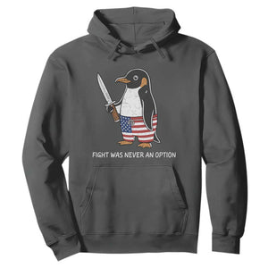 Flight was Never an Option Hoodie Funny Penguin Knife Sarcastic American Flag