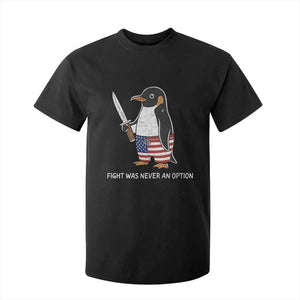 Flight was Never an Option T Shirt For Kid Funny Penguin Knife Sarcastic American Flag