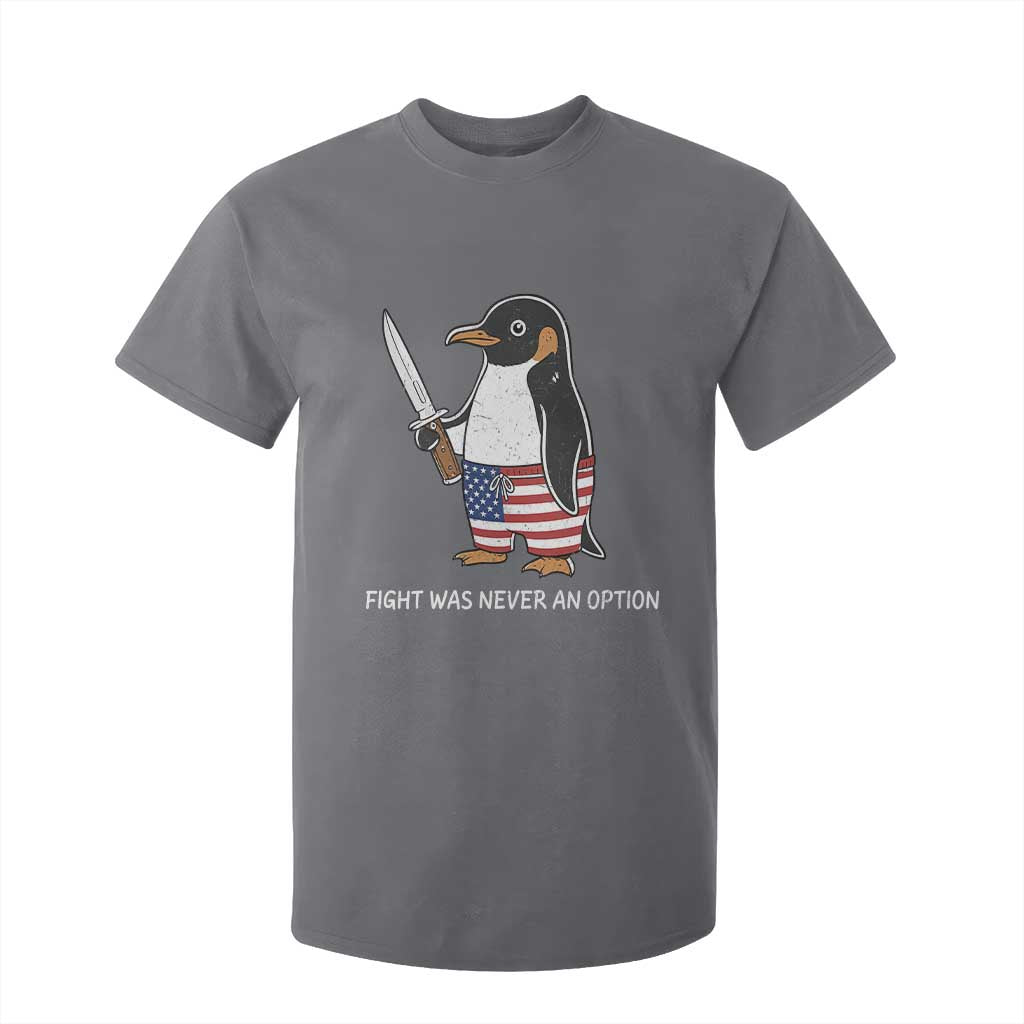Flight was Never an Option T Shirt For Kid Funny Penguin Knife Sarcastic American Flag
