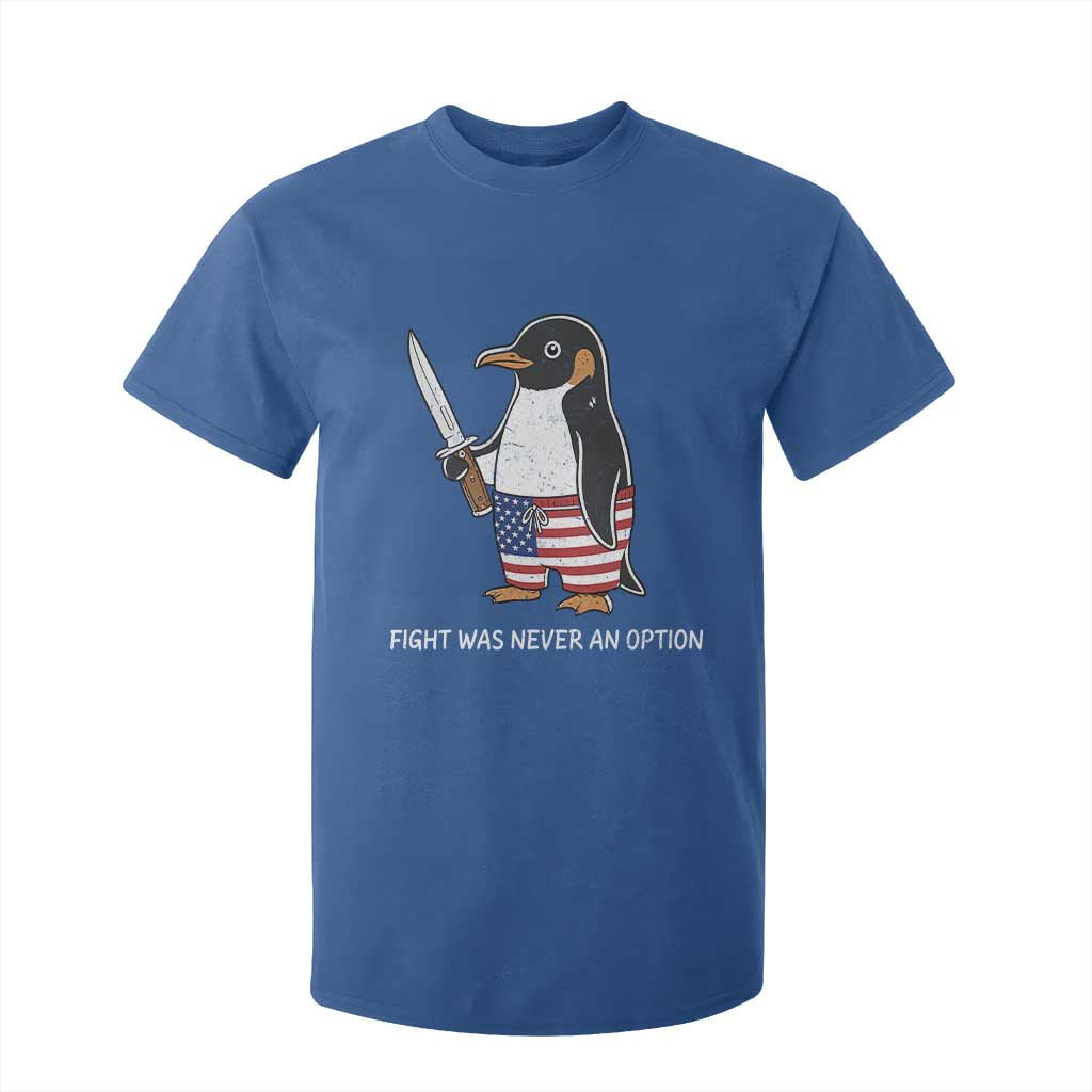 Flight was Never an Option T Shirt For Kid Funny Penguin Knife Sarcastic American Flag