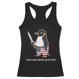 Flight was Never an Option Racerback Tank Top Funny Penguin Knife Sarcastic American Flag