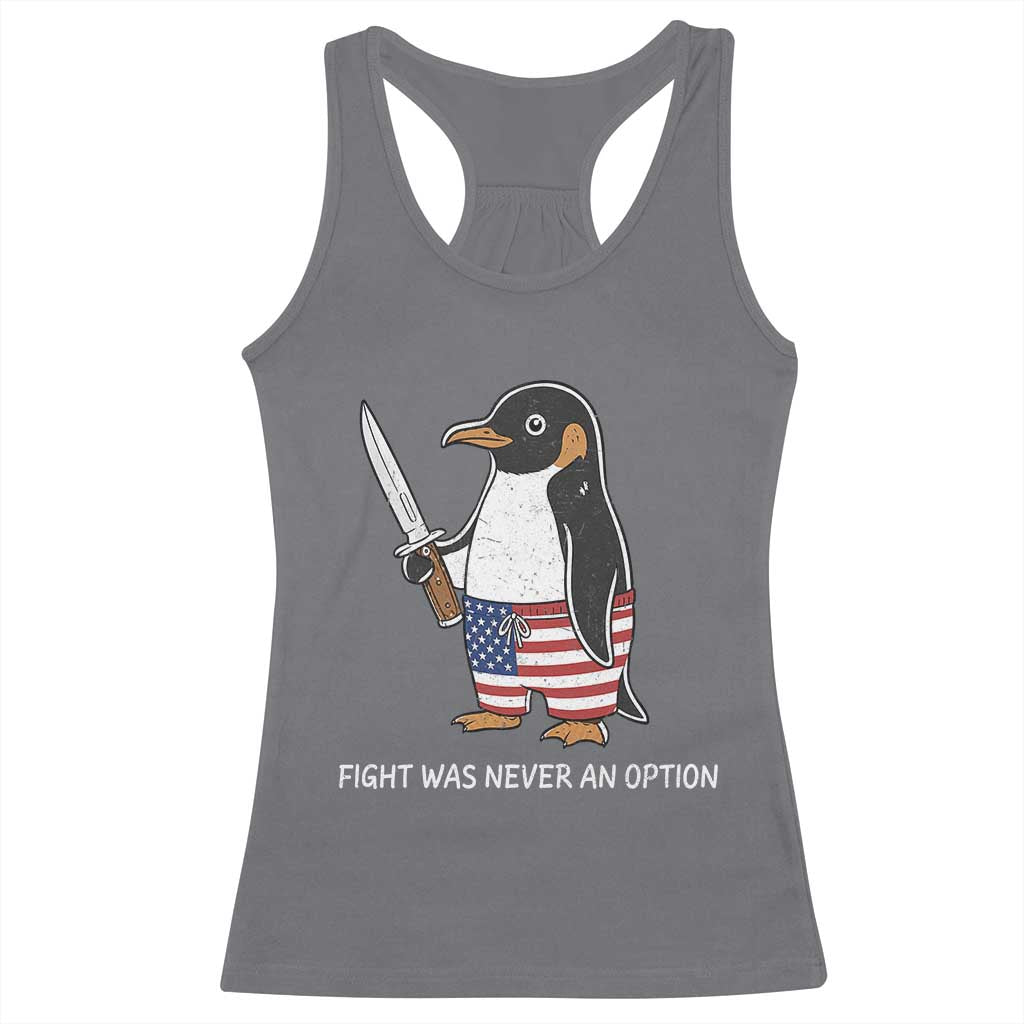 Flight was Never an Option Racerback Tank Top Funny Penguin Knife Sarcastic American Flag