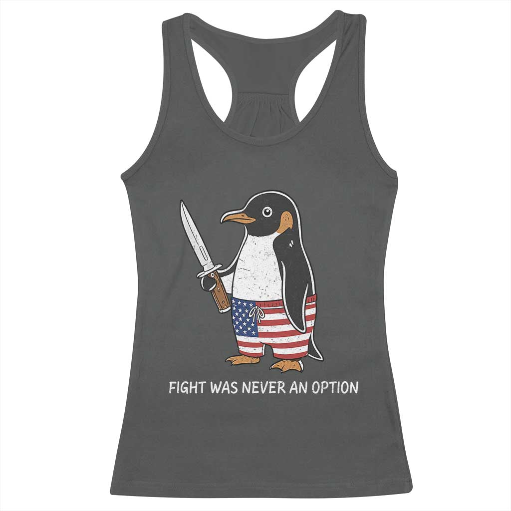 Flight was Never an Option Racerback Tank Top Funny Penguin Knife Sarcastic American Flag
