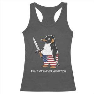Flight was Never an Option Racerback Tank Top Funny Penguin Knife Sarcastic American Flag