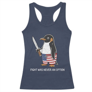 Flight was Never an Option Racerback Tank Top Funny Penguin Knife Sarcastic American Flag