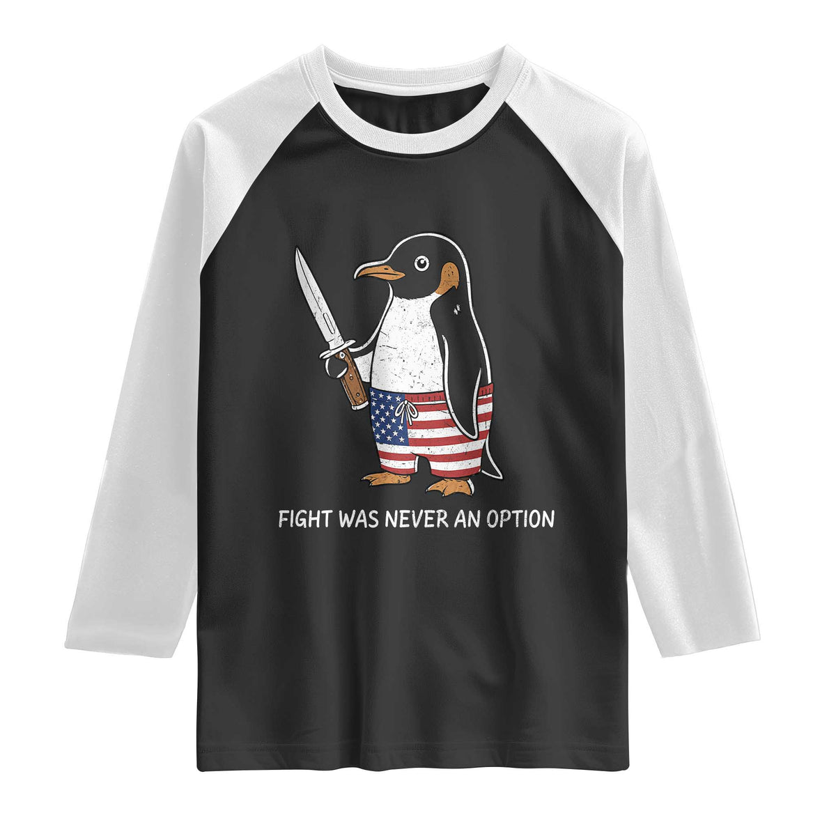 Flight was Never an Option Raglan Shirt Funny Penguin Knife Sarcastic American Flag