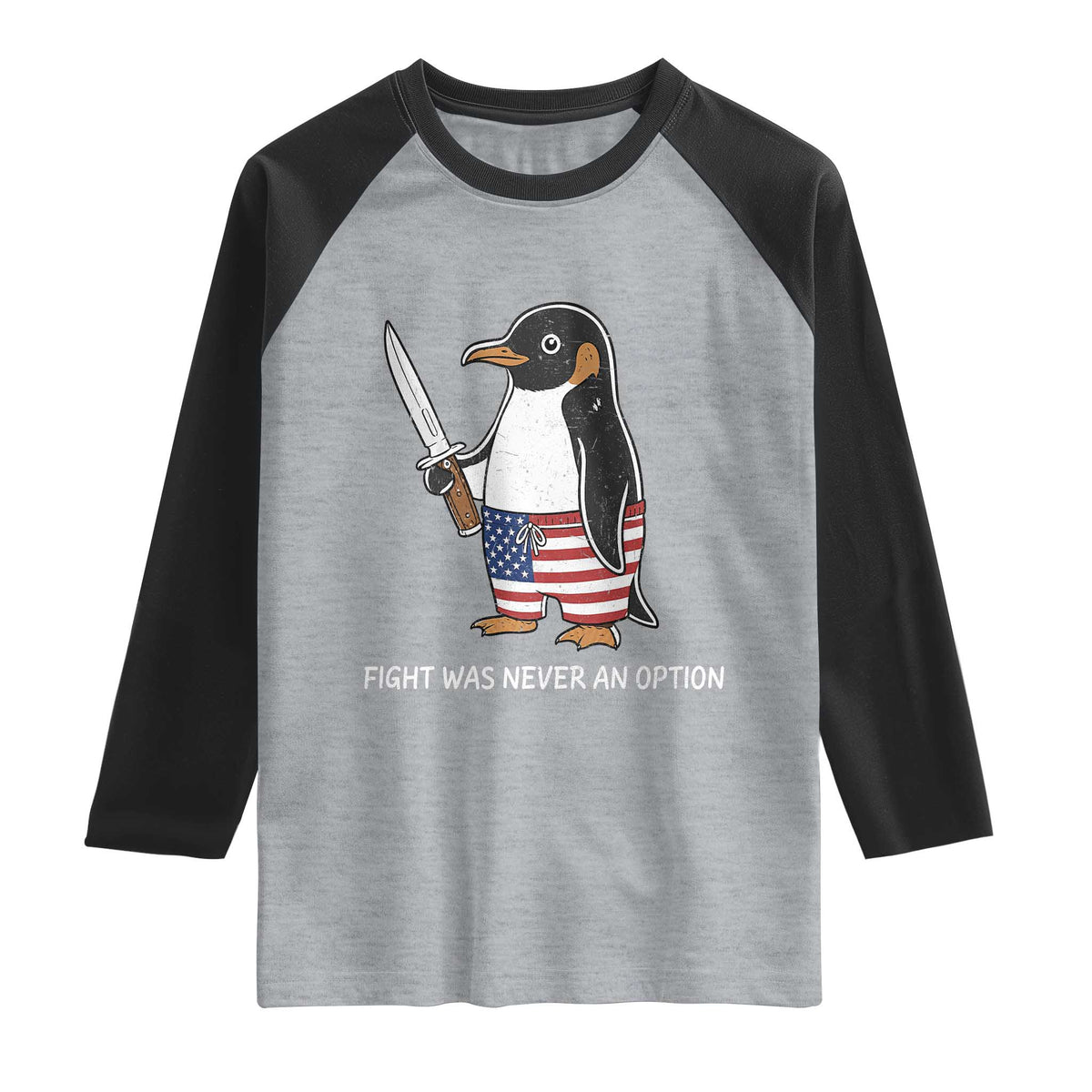 Flight was Never an Option Raglan Shirt Funny Penguin Knife Sarcastic American Flag