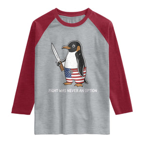 Flight was Never an Option Raglan Shirt Funny Penguin Knife Sarcastic American Flag