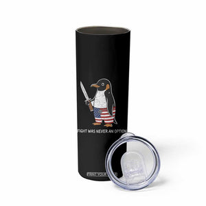 Flight was Never an Option Skinny Tumbler Funny Penguin Knife Sarcastic American Flag