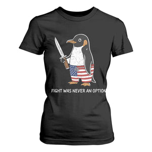 Flight was Never an Option T Shirt For Women Funny Penguin Knife Sarcastic American Flag