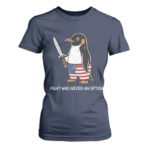 Flight was Never an Option T Shirt For Women Funny Penguin Knife Sarcastic American Flag