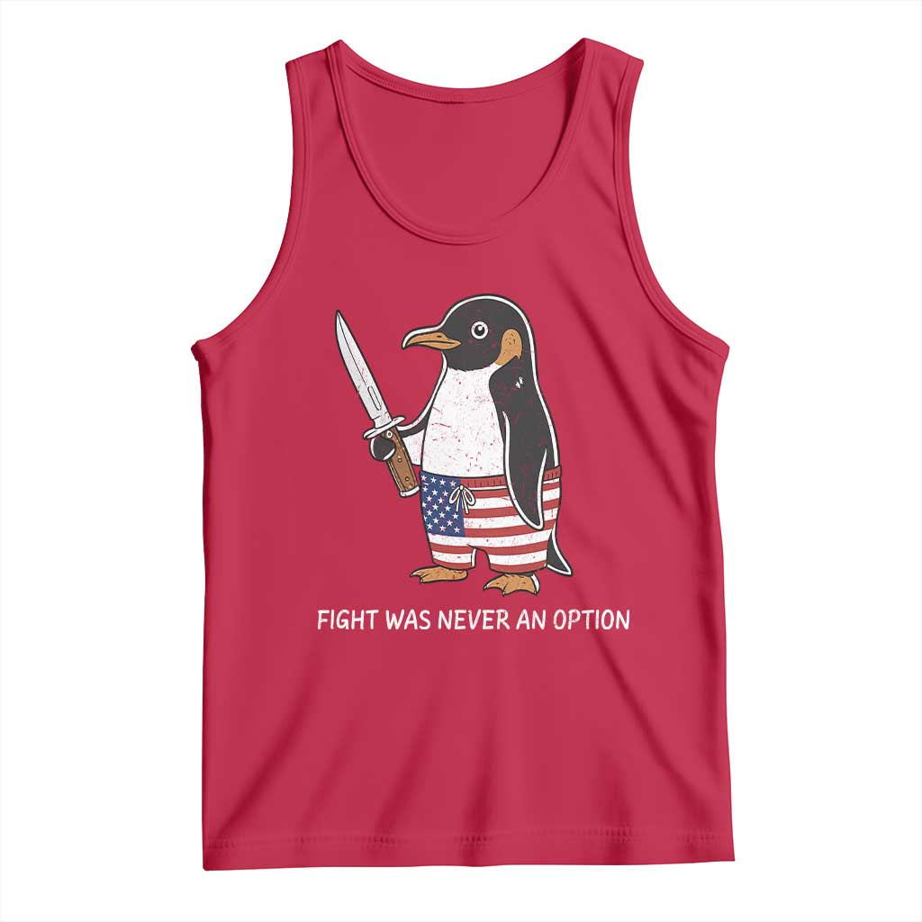 Flight was Never an Option Tank Top Funny Penguin Knife Sarcastic American Flag