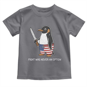 Flight was Never an Option Toddler T Shirt Funny Penguin Knife Sarcastic American Flag