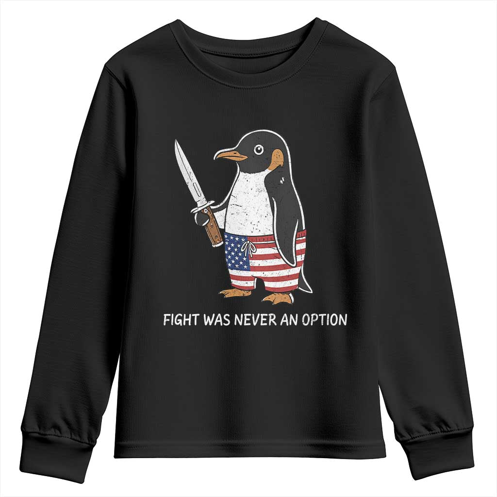 Flight was Never an Option Youth Sweatshirt Funny Penguin Knife Sarcastic American Flag