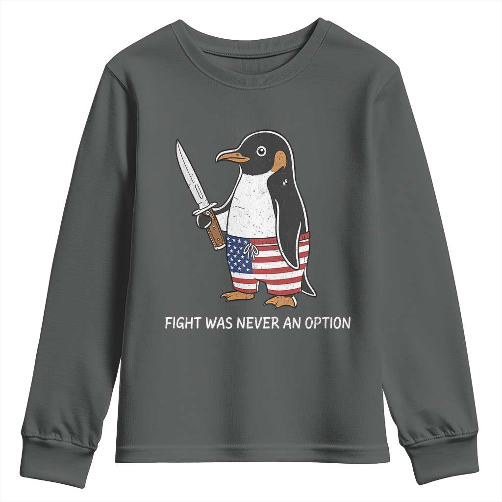 Flight was Never an Option Youth Sweatshirt Funny Penguin Knife Sarcastic American Flag