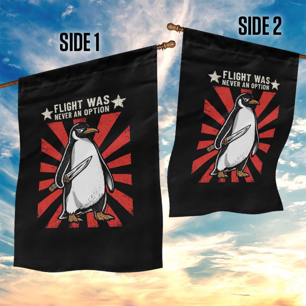 Flight was Never an Option Garden Flag Funny Penguin Knife Sarcastic