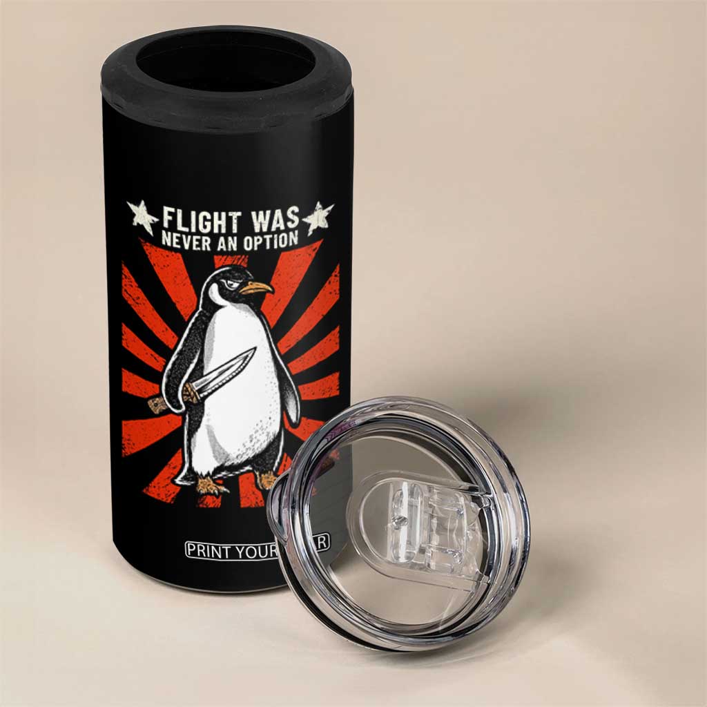 Flight was Never an Option 4 in 1 Can Cooler Tumbler Funny Penguin Knife Sarcastic