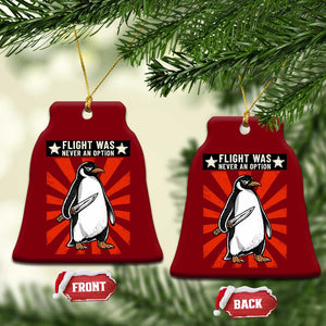 Flight was Never an Option Ceramic Ornament Funny Penguin Knife Sarcastic
