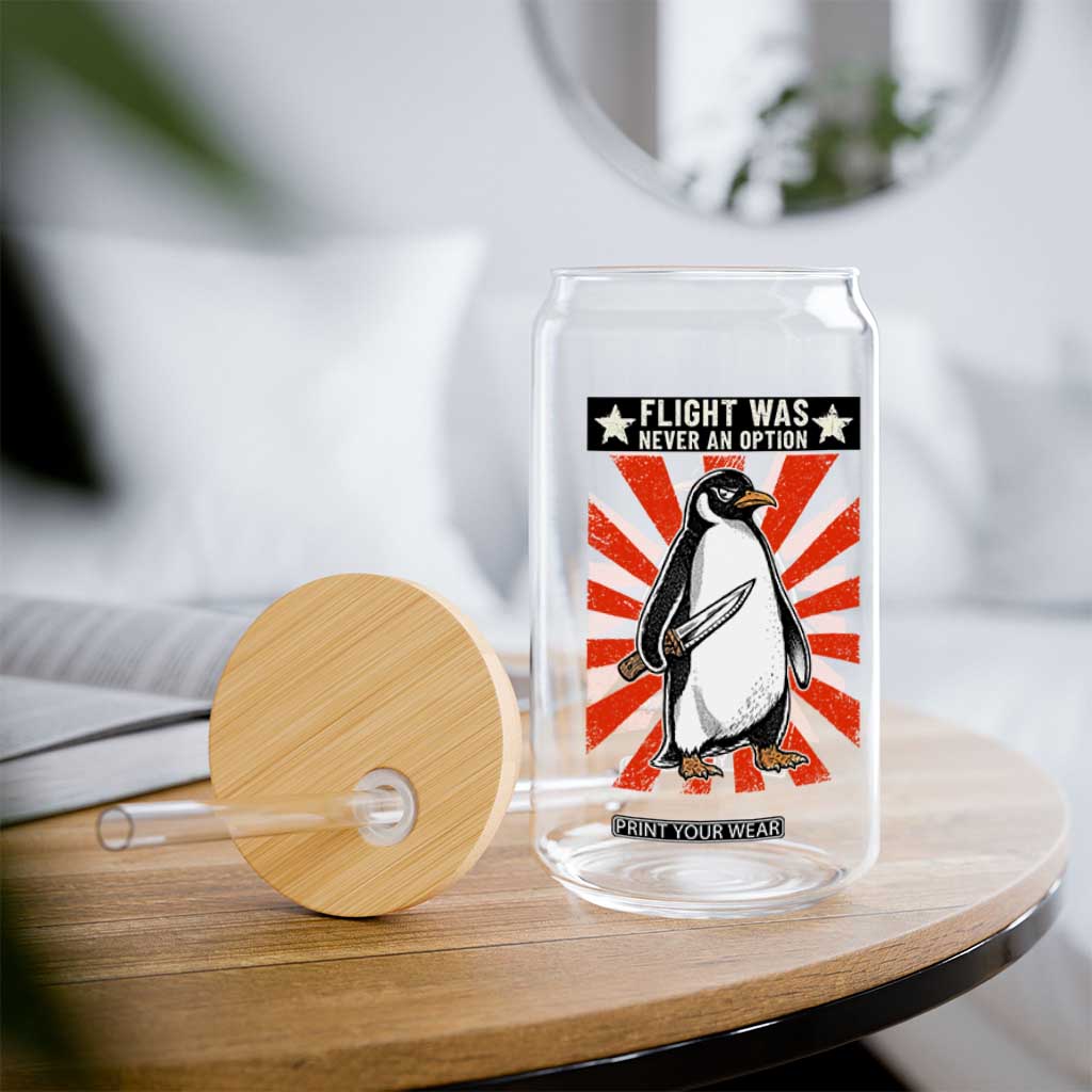 Flight was Never an Option Glass Can Funny Penguin Knife Sarcastic