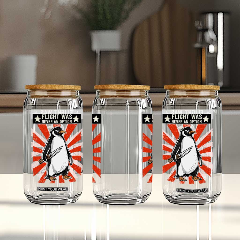 Flight was Never an Option Glass Can Funny Penguin Knife Sarcastic
