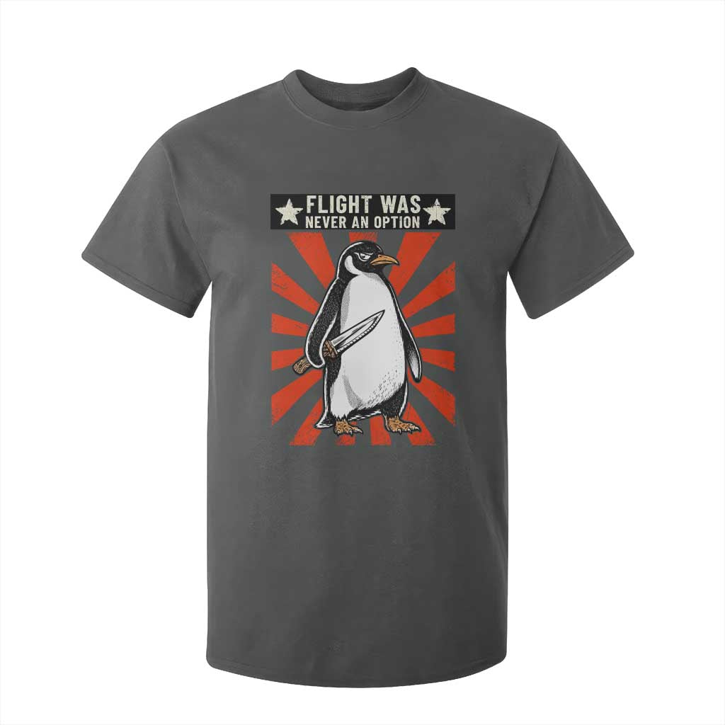 Flight was Never an Option T Shirt For Kid Funny Penguin Knife Sarcastic