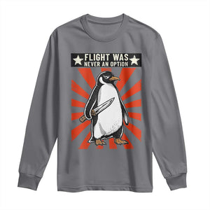 Flight was Never an Option Long Sleeve Shirt Funny Penguin Knife Sarcastic