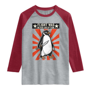Flight was Never an Option Raglan Shirt Funny Penguin Knife Sarcastic
