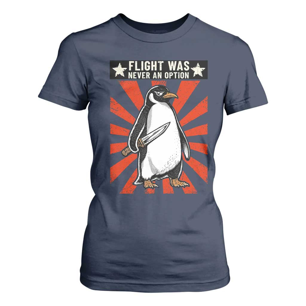 Flight was Never an Option T Shirt For Women Funny Penguin Knife Sarcastic