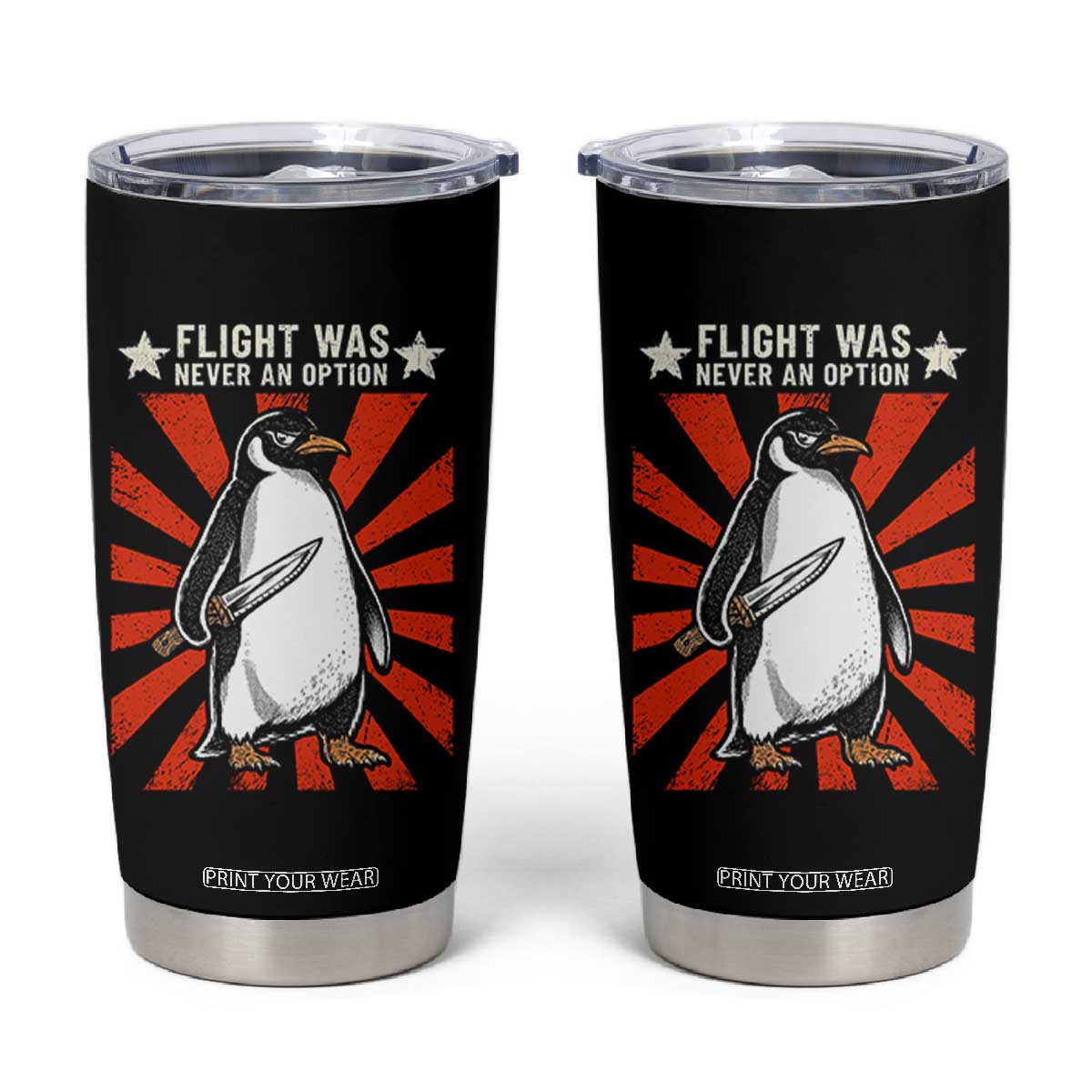 Flight was Never an Option Tumbler Cup Funny Penguin Knife Sarcastic