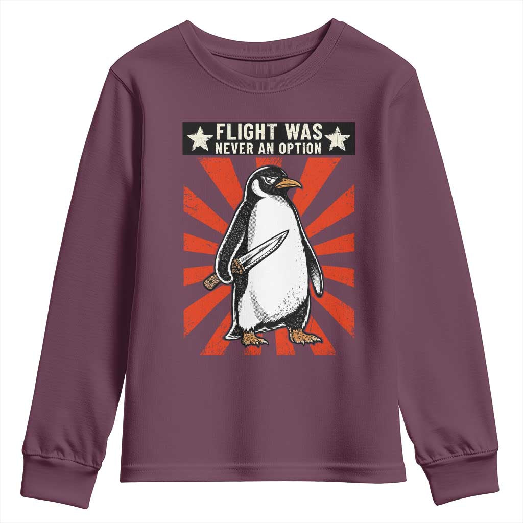 Flight was Never an Option Youth Sweatshirt Funny Penguin Knife Sarcastic