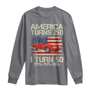 America Turns 250 I Turn 50 1976 50th Birthday Long Sleeve Shirt Sports Car Retro Americana