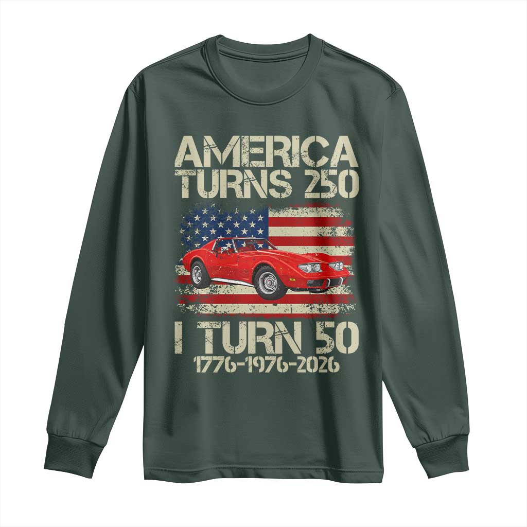 America Turns 250 I Turn 50 1976 50th Birthday Long Sleeve Shirt Sports Car Retro Americana