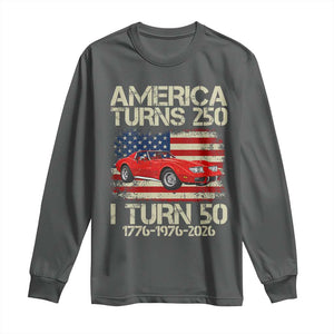 America Turns 250 I Turn 50 1976 50th Birthday Long Sleeve Shirt Sports Car Retro Americana