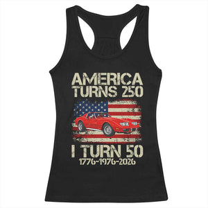 America Turns 250 I Turn 50 1976 50th Birthday Racerback Tank Top Sports Car Retro Americana