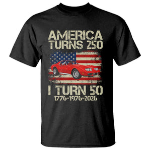 America Turns 250 I Turn 50 1976 50th Birthday T Shirt Sports Car Retro Americana