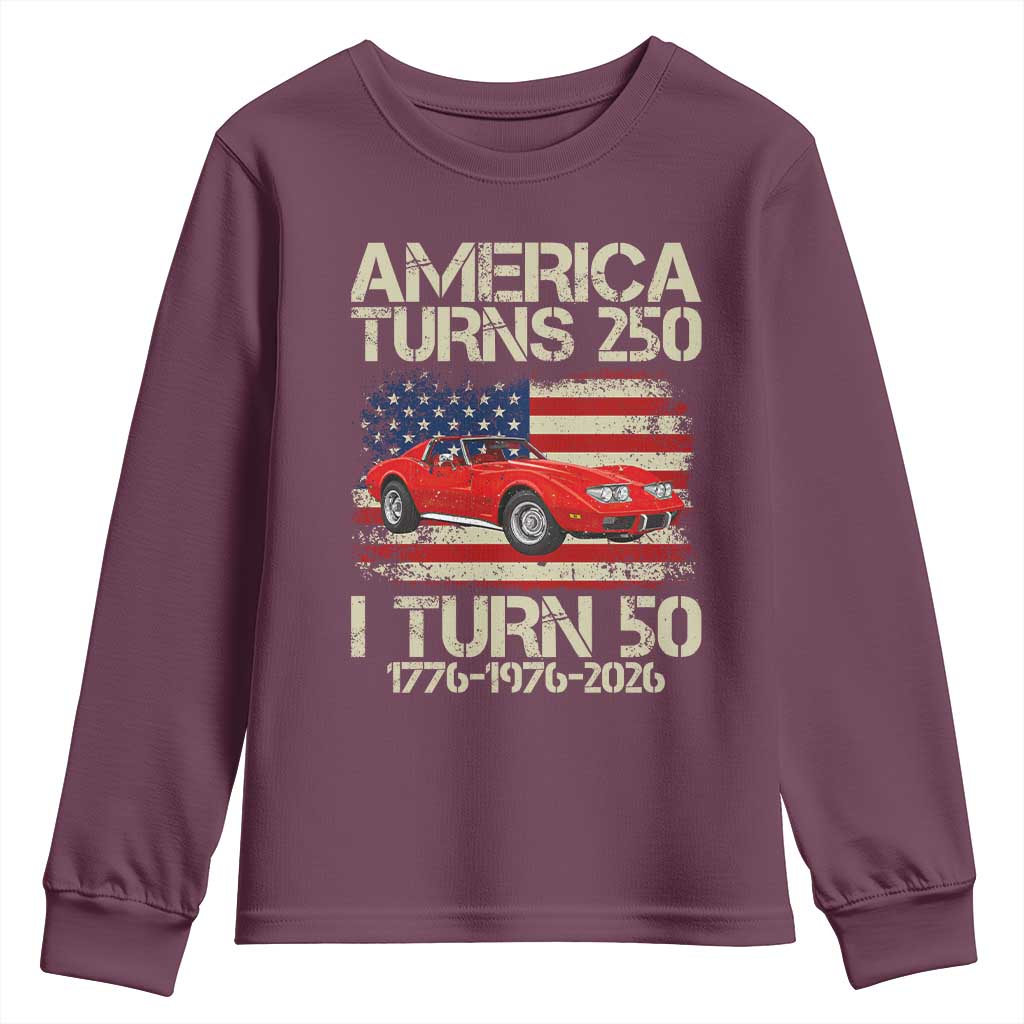 America Turns 250 I Turn 50 1976 50th Birthday Youth Sweatshirt Sports Car Retro Americana