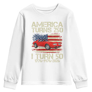 America Turns 250 I Turn 50 1976 50th Birthday Youth Sweatshirt Sports Car Retro Americana