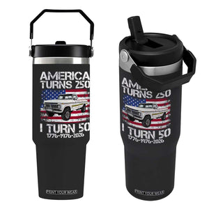 America Turns 250 I Turn 50 1976 50th Birthday Flip Straw Tumbler Vintage Classic Original American Old Pickup Truck