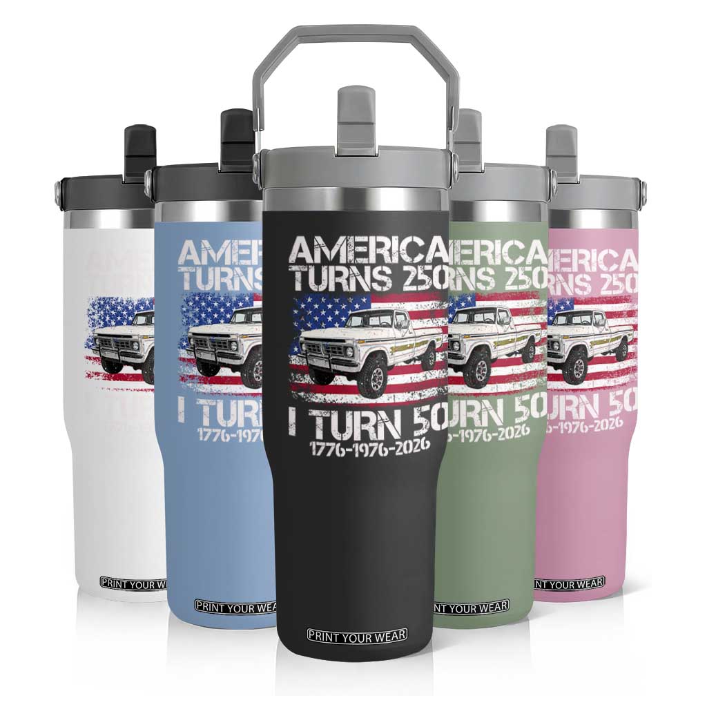 America Turns 250 I Turn 50 1976 50th Birthday Flip Straw Tumbler Vintage Classic Original American Old Pickup Truck