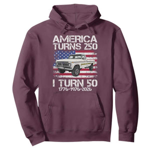 America Turns 250 I Turn 50 1976 50th Birthday Hoodie Vintage Classic Original American Old Pickup Truck