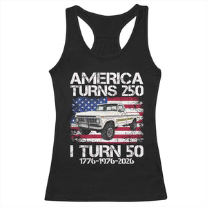 America Turns 250 I Turn 50 1976 50th Birthday Racerback Tank Top Vintage Classic Original American Old Pickup Truck