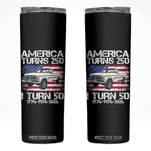 America Turns 250 I Turn 50 1976 50th Birthday Skinny Tumbler Vintage Classic Original American Old Pickup Truck