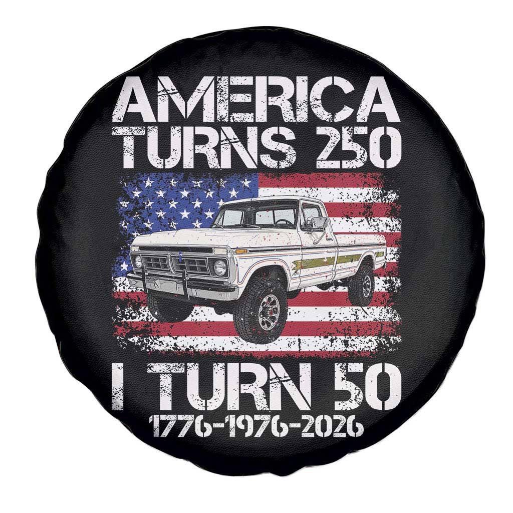 America Turns 250 I Turn 50 1976 50th Birthday Spare Tire Cover Vintage Classic Original American Old Pickup Truck