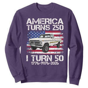 America Turns 250 I Turn 50 1976 50th Birthday Sweatshirt Vintage Classic Original American Old Pickup Truck
